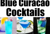Blue Curaçao Cocktail Recipes for Bright, Tropical Drinks