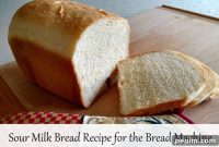 Sour Milk Bread: Recipe for a Two-Pound Loaf