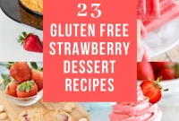 23 Gluten-Free Strawberry Desserts to Delight Your Guests
