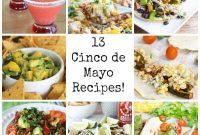 13 Festive Cinco de Mayo Recipes for a Memorable Celebration