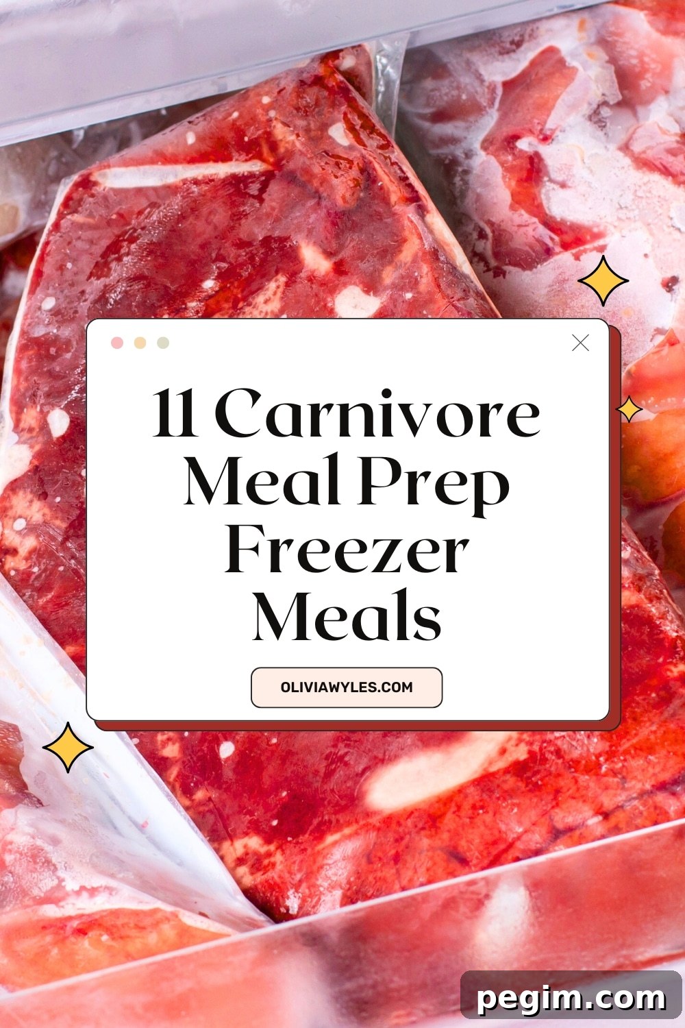 11 Carnivore Freezer Meals for Simple Meal Prep and Busy Weeks 5 meat in a freezer in freezer bags with text that reads 11 Carnivore Meal Prep Freezer Meals